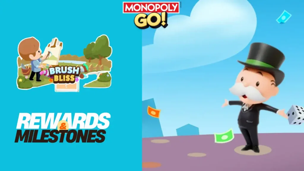 Brush Bliss Rewards And Milestones Monopoly Go