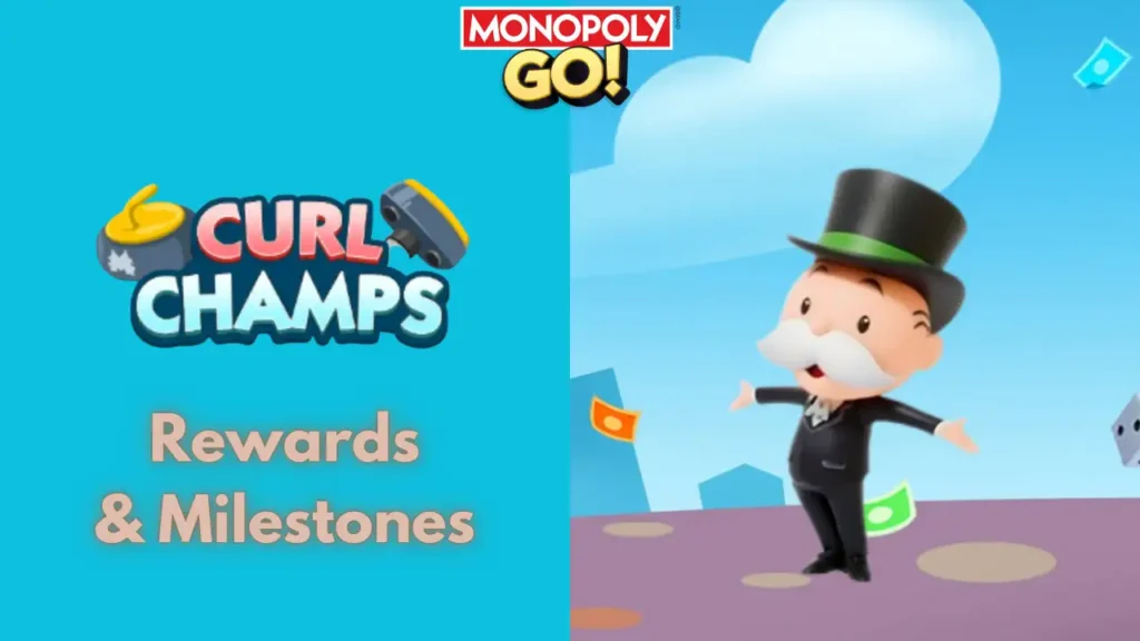 Curl Champs Monopoly Go Rewards and Milestones Jan 22