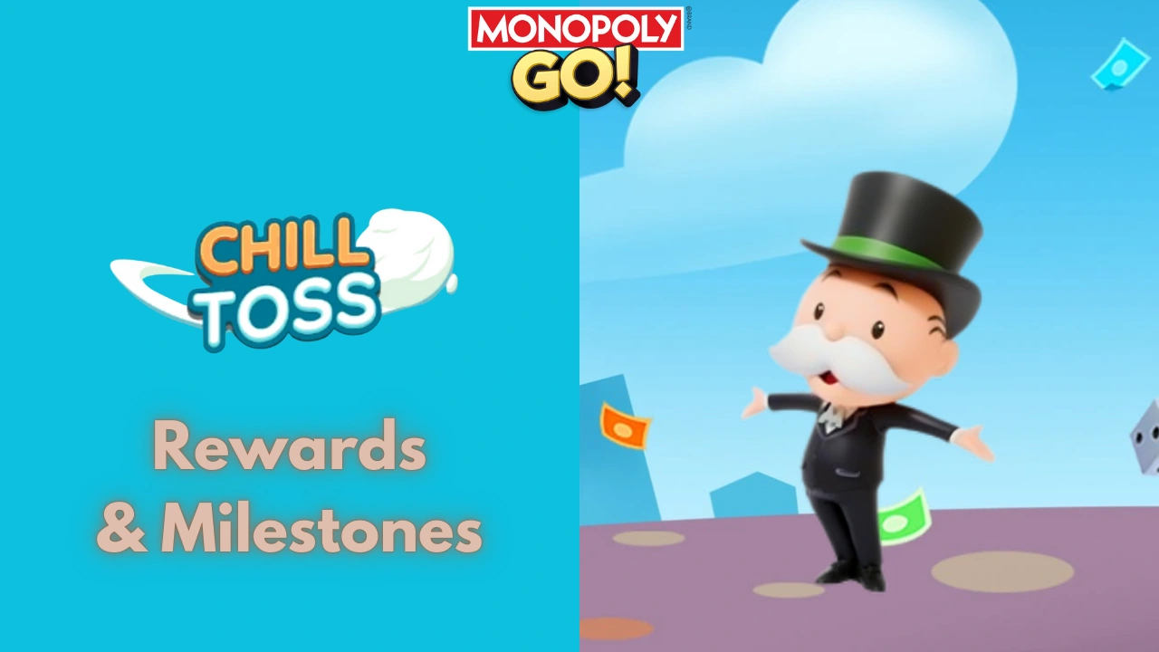 Monopoly Go Chill Toss Rewards and Milestones Jan 24-25