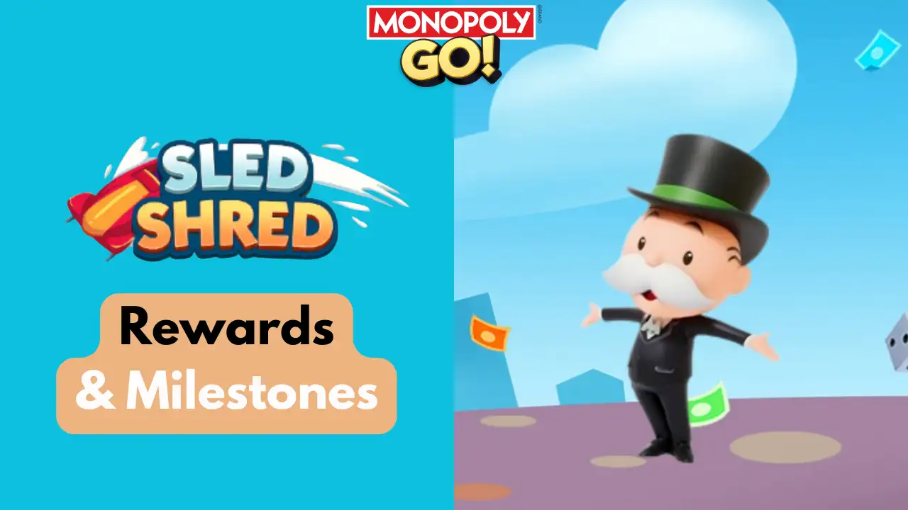 Monopoly Go Sled Shred Rewards and Milestones Jan 21-22