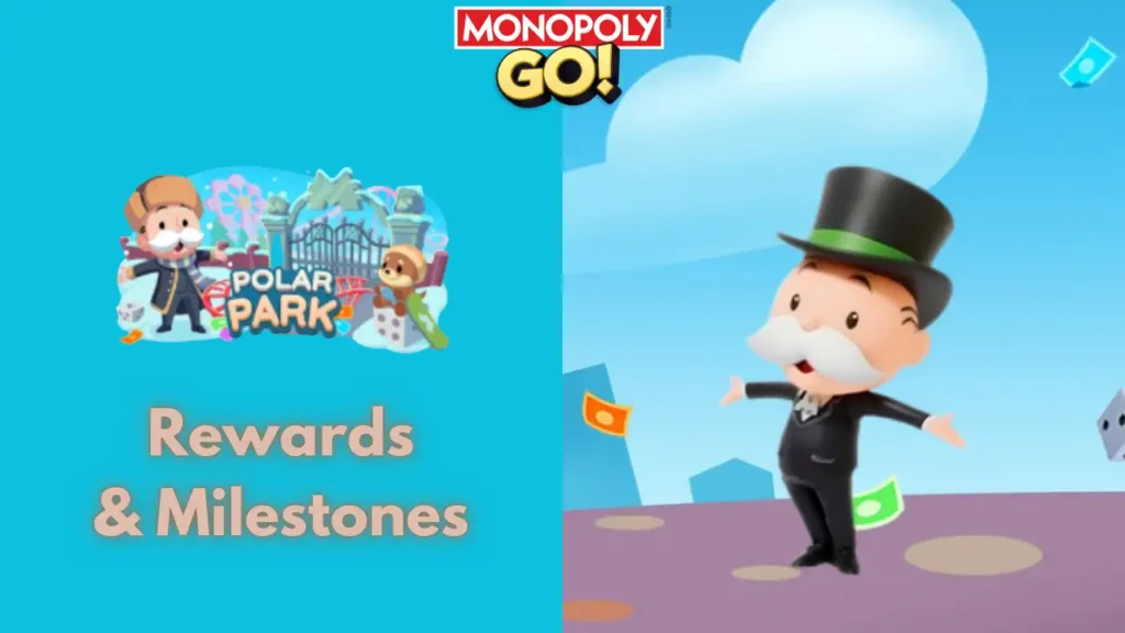 Polar Park Monopoly Go Rewards and Milestones Jan 24-26